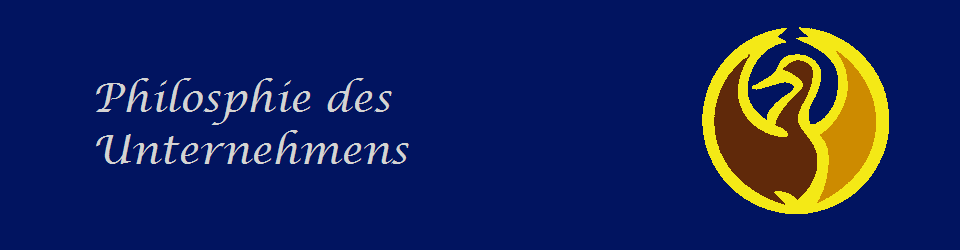 Philosphie des 
Unternehmens